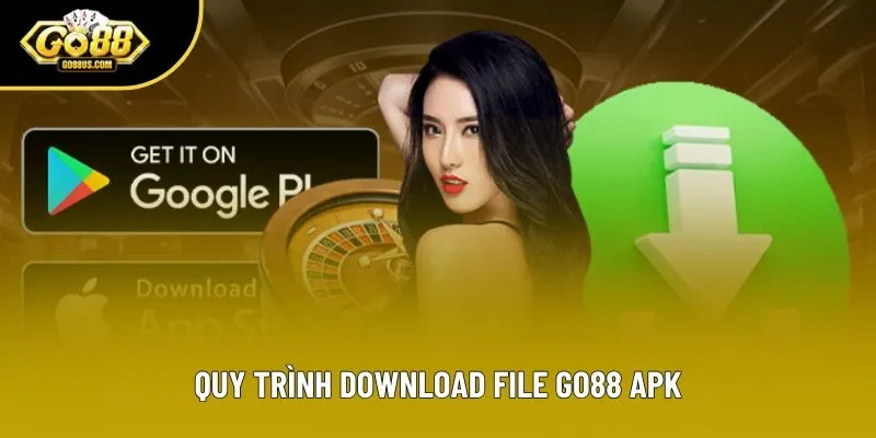Quy trình download file Go88 APK